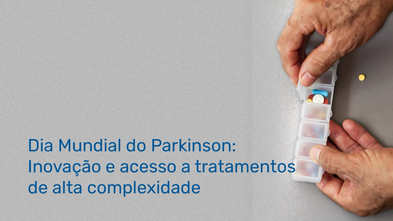 Dia Mundial do Parkinson: Inovação e acesso a tratamentos de alta complexidade